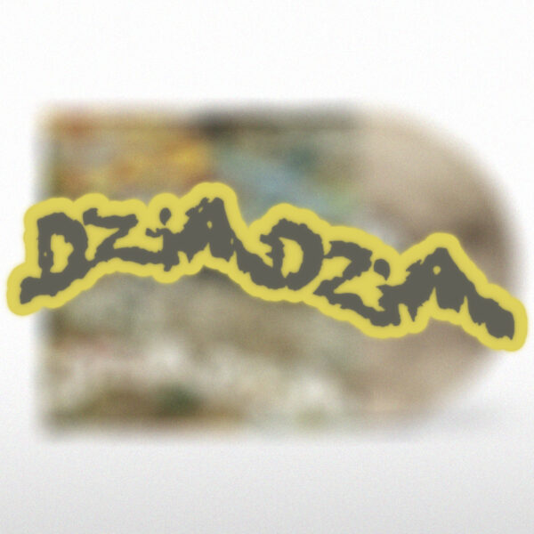 DZIADZIA LIMIT PREORDER