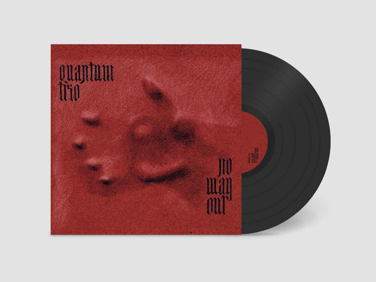 quantum trio no way out vinyl winyl black